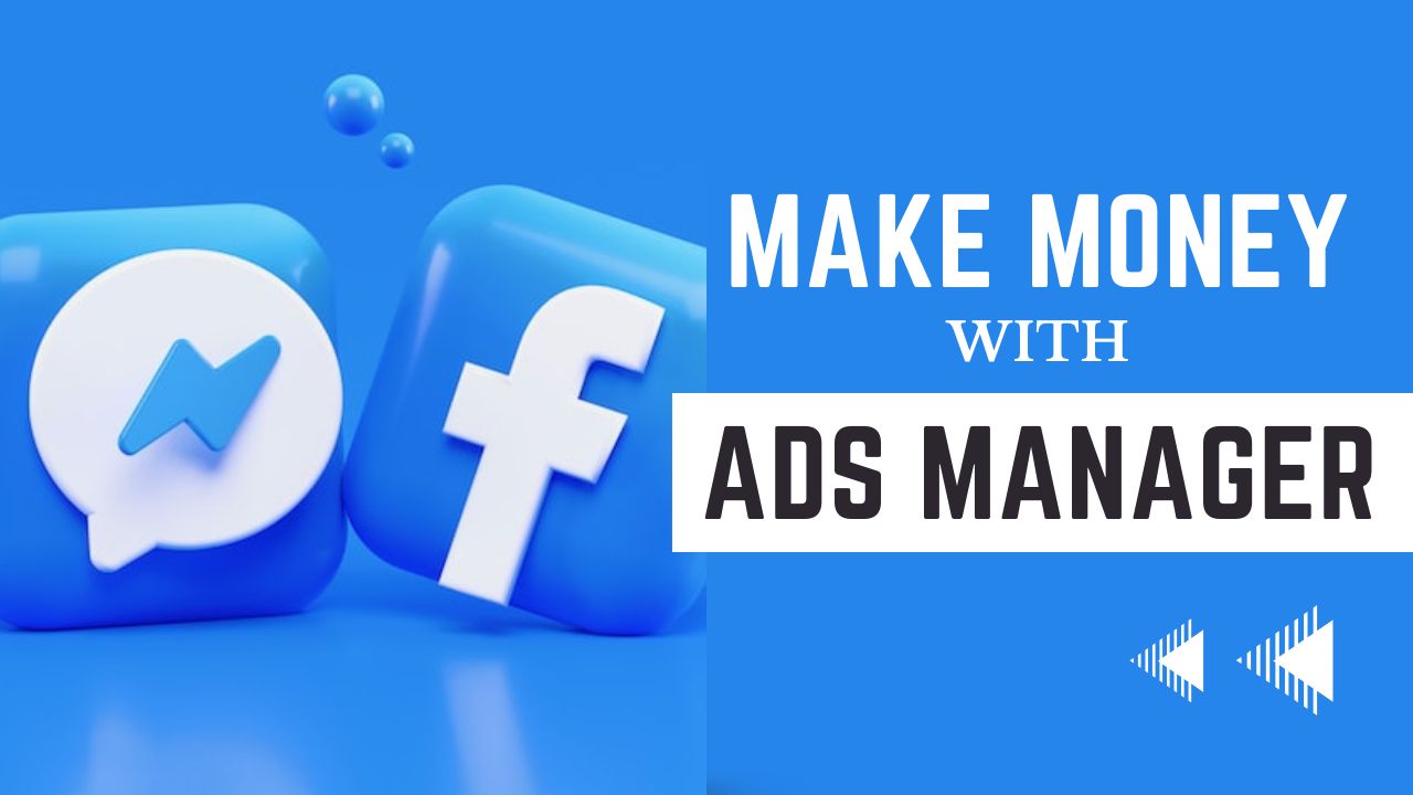 How to Make Money as a Facebook Ads Manager