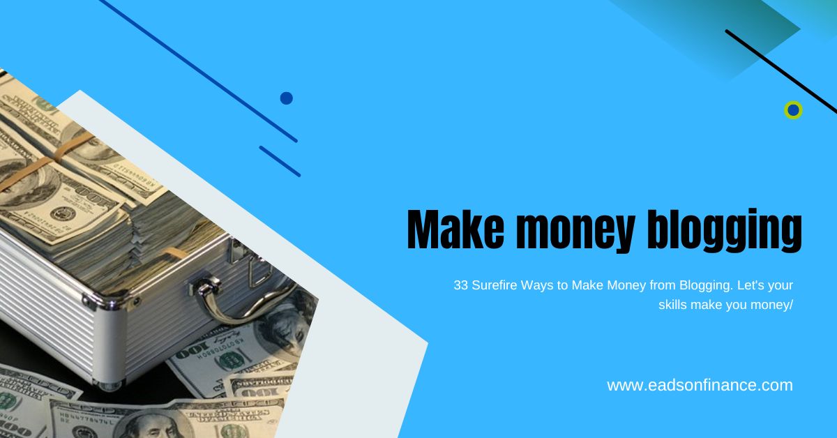 33 Surefire Ways to Make Money Blogging