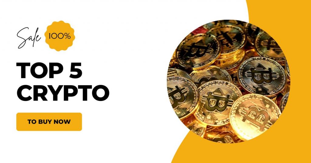 Top five best crypto to buy now